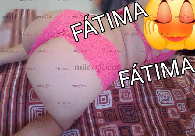 FOTOS DE HOLA CARIÑO SOY FÁTIMA HOY QUIERO CONSENTIRTE... NUEVA EN EL AMBIENTE