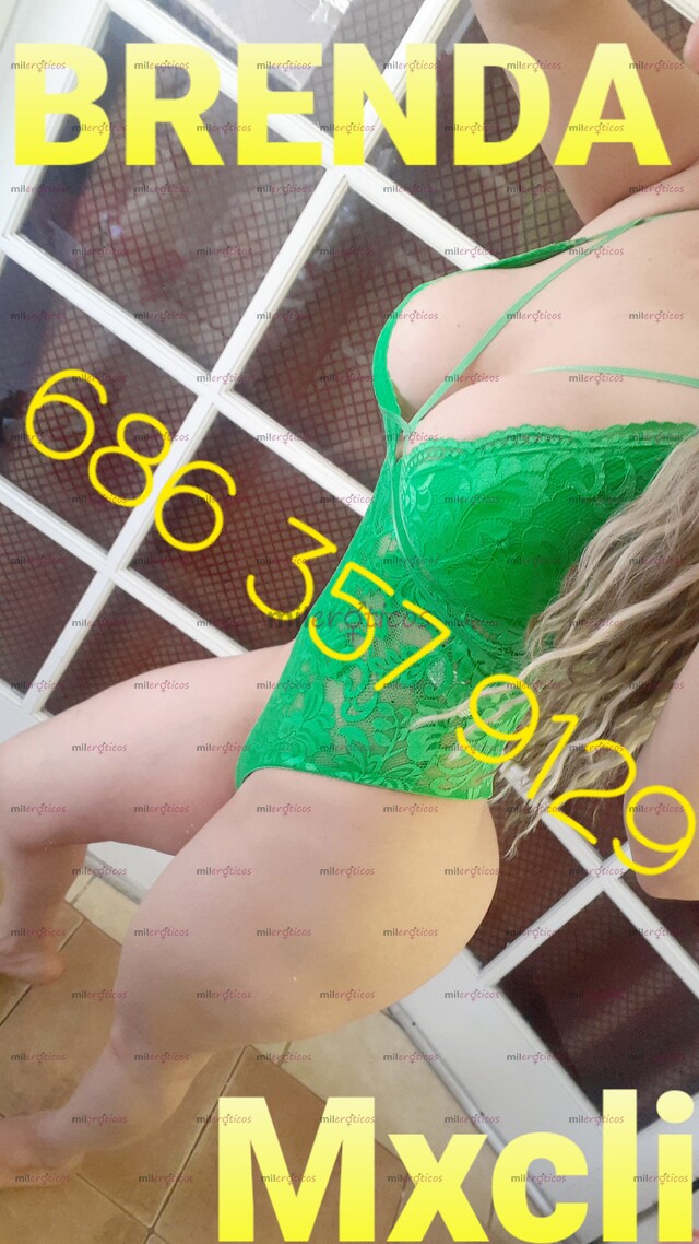 FOTOS DE SEXY BRENDA UNICAMENTE EN MEXICALI, UN ENCUENTRO UNICO