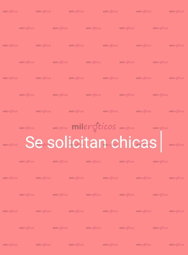 FOTOS DE SOLICITO CHICAS SERIAS Y DE BUENA PRESENCIA PARA TRABAJAR