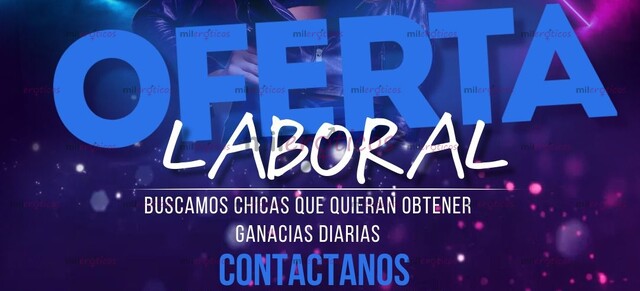 FOTOS DE GRAN OPORTUNIDAD DE TRABAJO, CHICAS AMBICIOSAS CON EXCELENTE PRESENTACION.