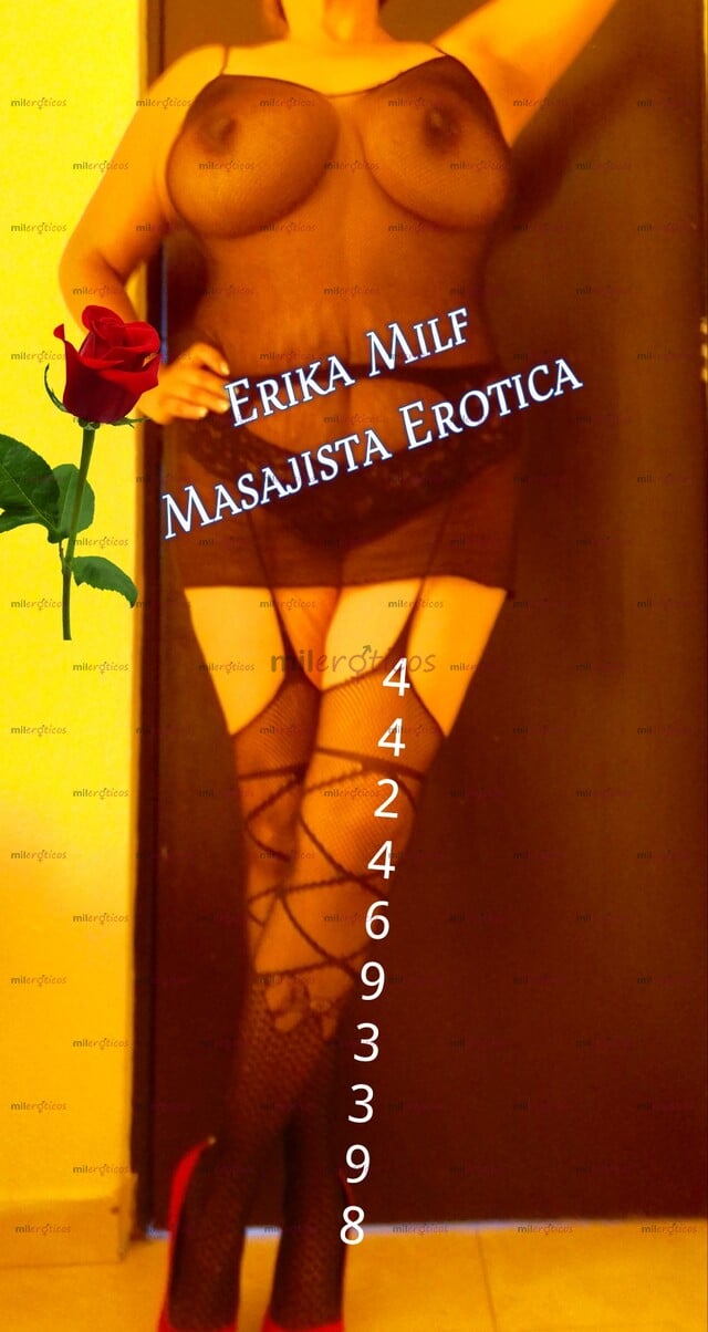 FOTOS DE ERIKA MILF MASAJISTA ERÓTICA LISTA PARA COMPLACERTE Y RELAJANTE