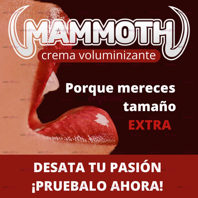 FOTOS DE MAMMOTH CREMA VOLUMINIZANTE PORQUE MERECES TAMAÑO EXTRA