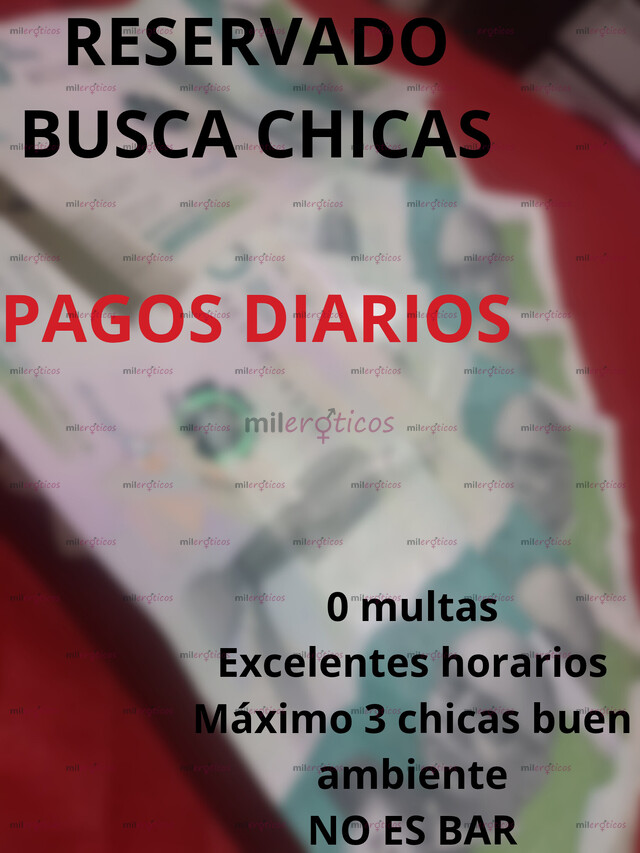 FOTOS DE SOLICITAMOS CHICAS QUE QUIERAN PLATA DIARIA Y BUEN AMBIENTE LABORAL