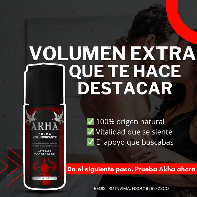 FOTOS DE CREMA VOLUMINIZANTE ENGROSADORA DE MIEMBRO AKHA MAS SATISFACCION Y CONFIANZA