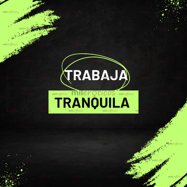 FOTOS DE TRABAJO SI HAY TE GARANTIZAMOS LOS MEJORES INGRESOS Y TOTAL DISCRECION