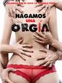 Hagamos una orgia, dejemos que el sexo lo arregle todo... O